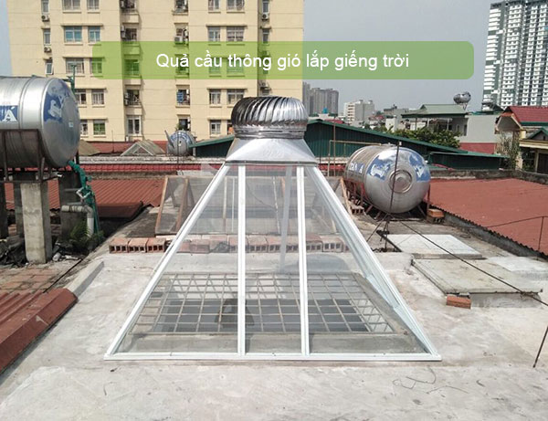 Quả cầu thông gió lắp giếng trời